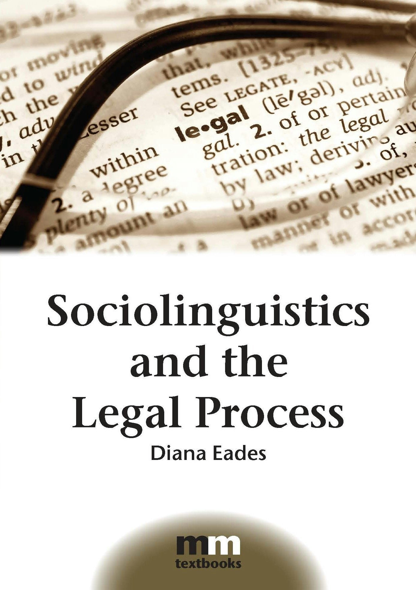 Book cover image for Sociolinguistics and the Legal Process ISBN: 9781847692535
